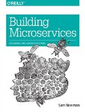 Building microservices : designing fine-grained systems