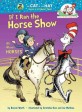 If I Ran the Horse Show (Hardcover) - All About Horses