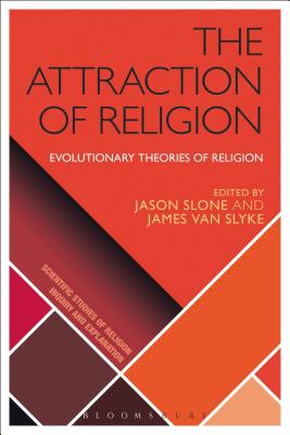 The Attraction of Religion : A New Evolutionary Psychology of Religion