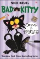 Ba<span>d</span> Kitty : <span>d</span>rawn to trouble
