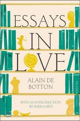 Essays in love : picador classic