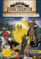 (The)story of Juneteenth : an interactive history adventure