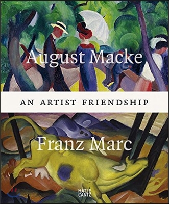 August Macke and Franz Marc  : an artist friendship