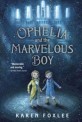 Ophelia and the Marvelous Boy (Paperback, Reprint)