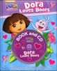 Dora loves boots. [1]