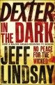 Dexter in the dark  : a novel