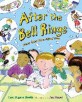 After the bell rings  : poems about after school time