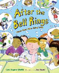 After the bell rings : Poems about after-school time
