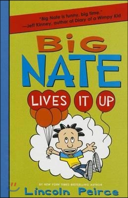 Big nate llives it up