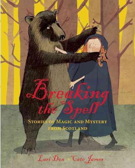 Breaking the spell  : stories of magic and mystery from Scotland