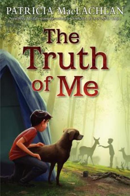 (The)truth of me : about a boy, his grandmother, and a very good dog