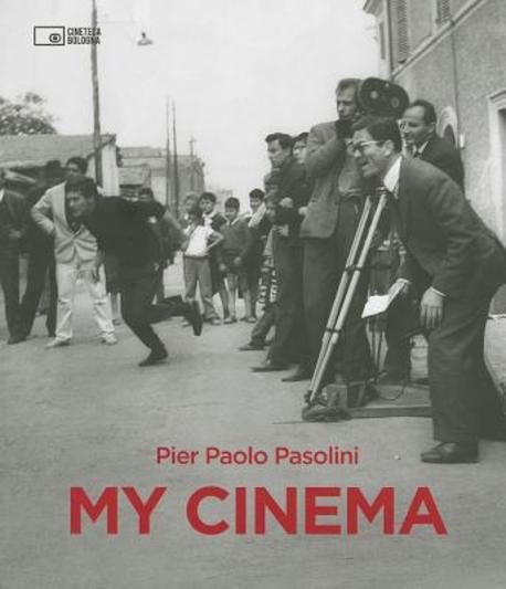 Pier Paolo Pasolini  : My Cinema