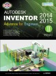 Autodesk inventor 2014 & 2015 :advance for engineer