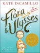 [짝꿍도서] Flora & Ulysses : the illuminated adventures