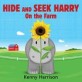 Hide and Seek Harry on the Farm (Board Books)