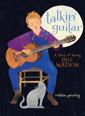 Talkin' Guitar : A Story of Young Doc Watson