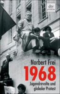 1968 Jugendrevolte und globaler Protest
