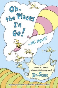 Oh the Places I`ll Go!
