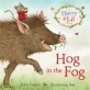 Hog <span>i</span>n the fog