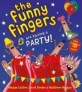 (The) Funny Fingers are Having a Party!
