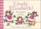 Lively Elizabeth! (What Happens When You Push)