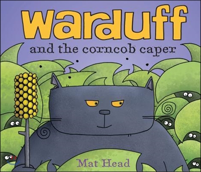 Warduff and the corn cob caper