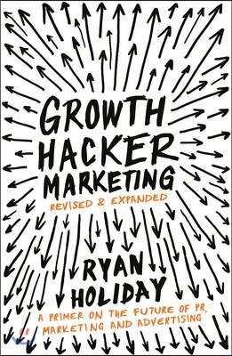 Growth Hacker Marketing (그로스 해킹 Growth Hacking)