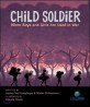 Child soldier : when boys and girls are used in war