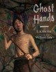 Ghost Hands (A Story Inspired by Patagonias's Cave of the Hands)