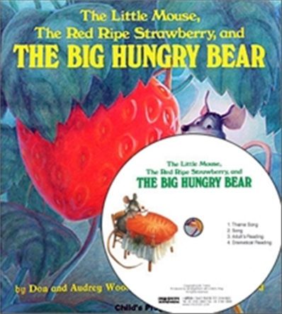 (The little mouse, the red ripe strawberry and) big hungry bear