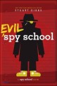 Evil spy school :a spy school novel 