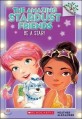 Be a Star!: A Branches Book (the Amazing Stardust Friends #2) (Paperback)