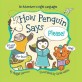 How Penguin says please! : an adventure in eight languages