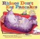 Rhinos Don't Eat Pancakes (Hardcover)