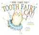 Here Comes the Tooth Fairy Cat (Hardcover)