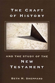(The) Craft of history : And the study of the New testament