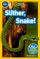 Slither, snake!