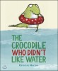 (The)crocodile who didny like water