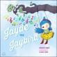 Jayde the jaybird