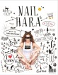 Nail Hara : Haras nail talk
