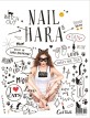 Nail Hara :Hara's nail talk 