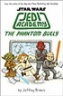 The Phantom Bully (Star Wars: Jedi Academy #3) (Hardcover)
