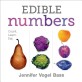 Edible numbers : count, learn, eat