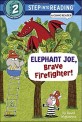 Elephant Joe brave firefighter!