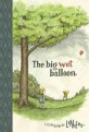 (The) big wet balloon :a Toon book 