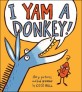 I yam a donkey 