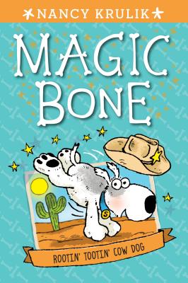 Magic Bone. 8: Rootin tootin cow dog