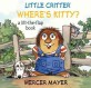 Little Critter Where's Kitty? (Hardcover, LTF)