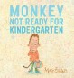 Monkey (Not Ready for Kindergarten)