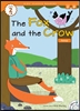 (The)Fox and the crow